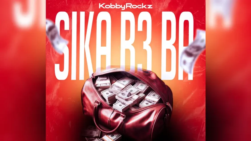 KobbyRockz Sika Bɛba