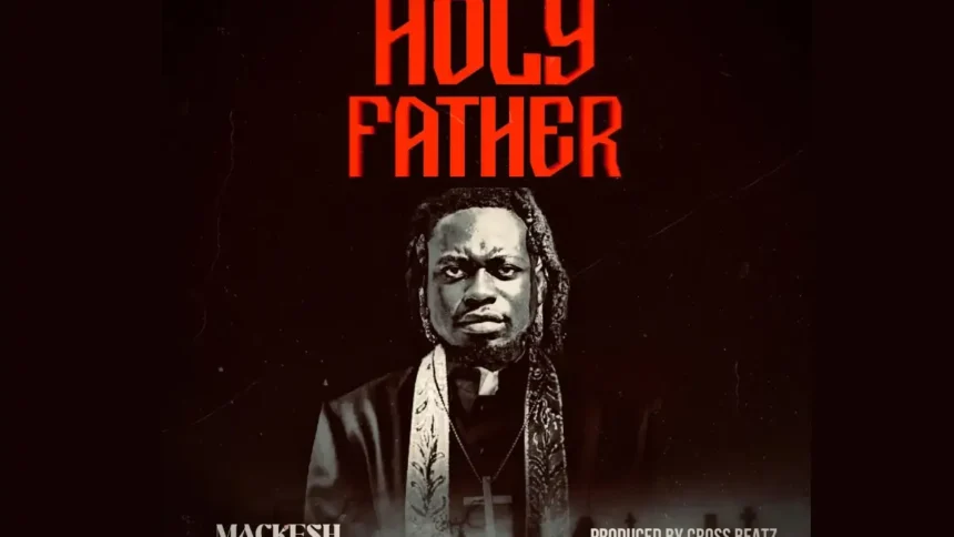 mackesh holy father