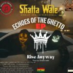Shatta Wale Echoes Of The Ghetto