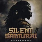 Stonebwoy Silent Samurai