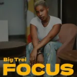Big Trei Focus