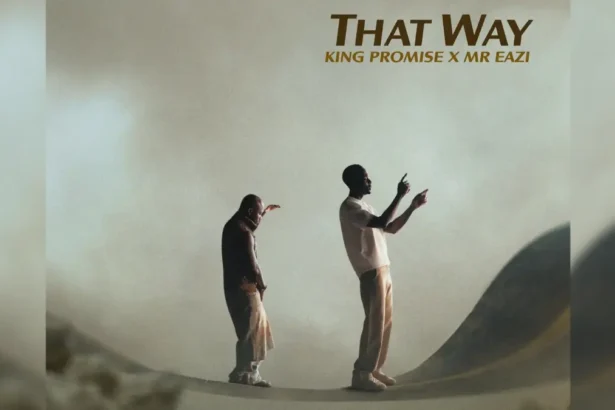 King Promise Mr Eazi That Way
