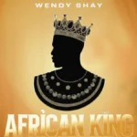 Wendy Shay African King